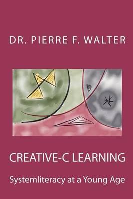 Creative-C Learning: Systemliteracy at a Young Age