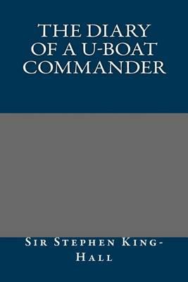 The Diary of A U-Boat Commander