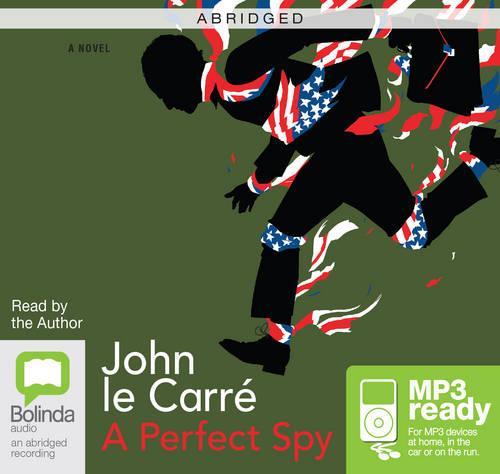 A Perfect Spy ABRIDGED