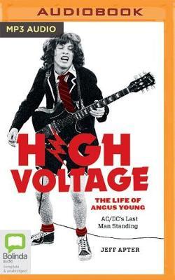High Voltage: The Life of Angus Young - Ac/Dc's Last Man Standing