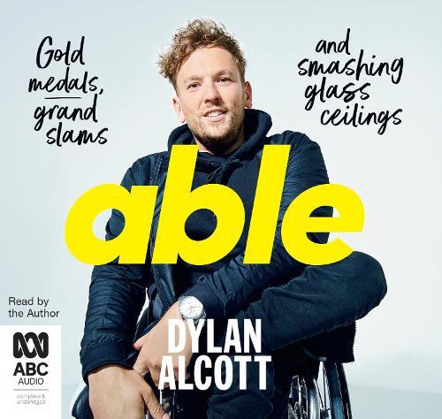 Able: Gold Medals, Grand Slams and Smashing Glass Ceilings