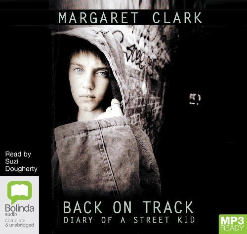 Back on Track: Diary of a Street Kid
