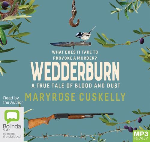 Wedderburn: A true tale of blood and dust