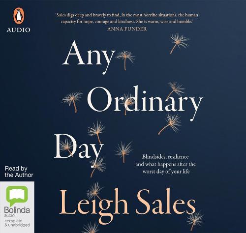 Any Ordinary Day: Blindsides, Resilience and What Happens After the Worst Day of Your Life