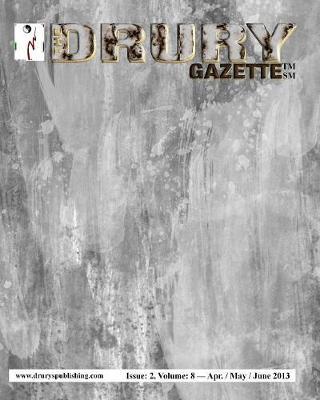 The Drury Gazette: Issue 2, Volume 8 -- April / May / June 2013