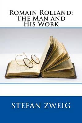 Romain Rolland: The Man and His Work