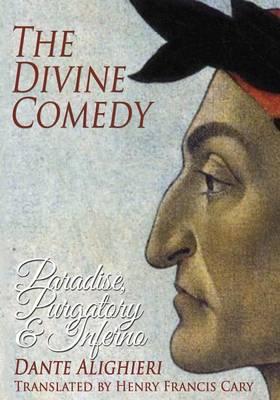The Divine Comedy: Paradise, Purgatory and Inferno