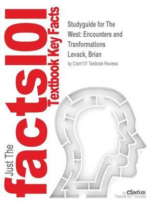 Studyguide for The West: Encounters and Tranformations by Levack, Brian, ISBN 9780205987689