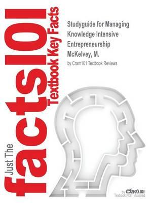 Studyguide for Managing Knowledge Intensive Entrepreneurship by McKelvey, M., ISBN 9781781005514