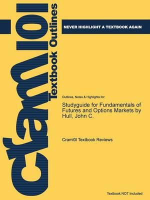 Studyguide for Fundamentals of Futures and Options Markets by Hull, John C., ISBN 9780132242264