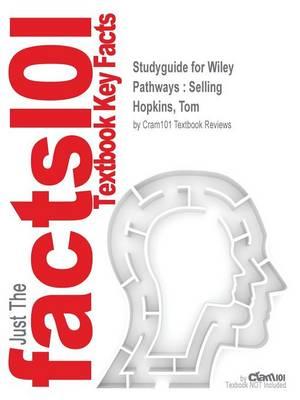 Studyguide for Wiley Pathways: Selling by Hopkins, Tom, ISBN 9780470111253