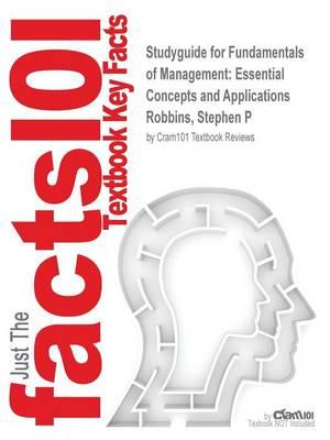 Studyguide for Fundamentals of Management: Essential Concepts and Applications by Robbins, Stephen P, ISBN 9780133506211