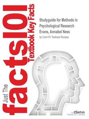 Studyguide for Methods in Psychological Research by Evans, Annabel Ness, ISBN 9781452261041