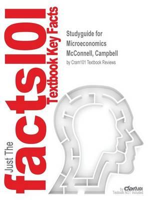 Studyguide for Microeconomics by McConnell, Campbell, ISBN 9780077558611
