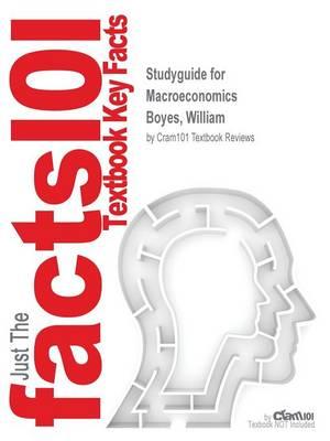 Studyguide for Macroeconomics by Boyes, William, ISBN 9781285859477