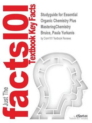 Studyguide for Essential Organic Chemistry Plus MasteringChemistry by Bruice, Paula Yurkanis, ISBN 9780133857511