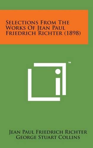Selections from the Works of Jean Paul Friedrich Richter (1898)