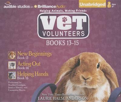 Vet Volunteers: New Beginnings / Acting out / Helping Hands