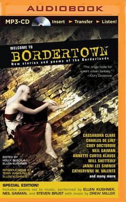 Welcome to Bordertown: New Stories and Poems of the Borderlands