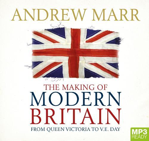 The Making of Modern Britain