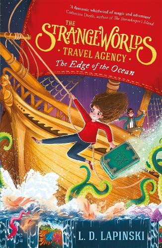 The Edge of the Ocean (The Strangeworlds Travel Agency, Book 2)
