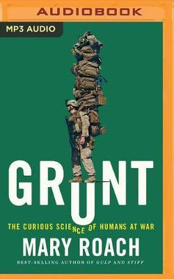 Grunt: The Curious Science of Humans at War