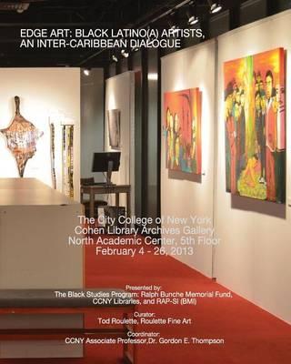 Edge Art: Black Latino(a) Artists, An Inter Caribbean Dialogue