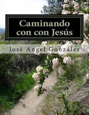 Caminando con con Jesus: De La Mano de Jesus version del Instructor