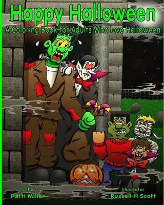 Happy Halloween A Coloring Book for Adults Who Love Halloween