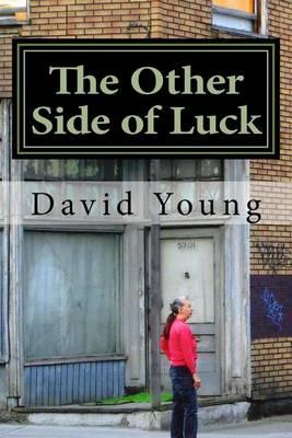 The Other Side of Luck: A collection of Short Stories
