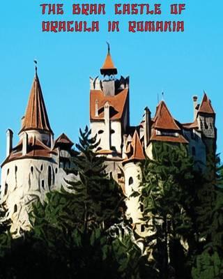 The Bran Castle of Dracula in Romania: Adult Coloring Book (Volume 1)