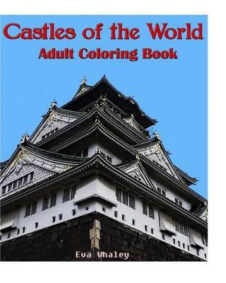 Castles of the World: Adult Coloring Book, Volume 5