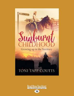 A Sunburnt Childhood: Growing up in the Territory
