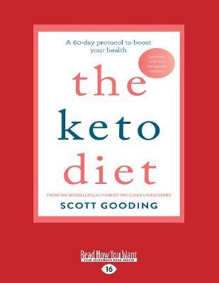 The Keto Diet: A 60-day protocol to boost your health