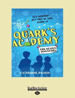 Quark's Academy: It's science aEURO| but not as you know it