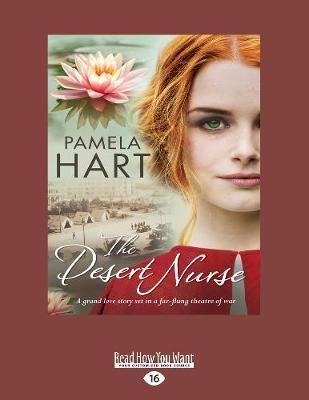 The Desert Nurse: A grand love story set in a far-flung theatre of war