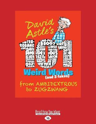 101 Weird Words (and Three Fakes): From Ambidextrous to Zugzwang