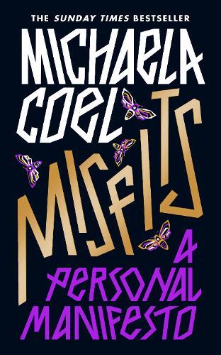 Misfits: A Personal Manifesto