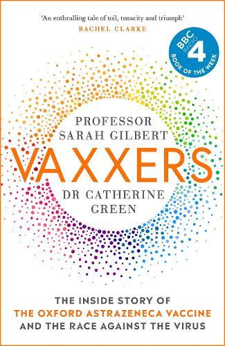 Vaxxers: The Inside Story of the Oxford AstraZeneca Vaccine and the Race Against the Virus