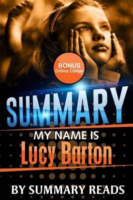 Summary: My Name Is Lucy Barton: A Novel by Elizabeth Strout - With Bonus Critics Corner