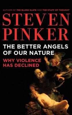 The Better Angels of Our Nature: Why Violence Has Declined, Includes Bonus Disc