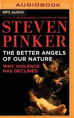 The Better Angels of Our Nature: Why Violence Has Declined, Includes Bonus Disc