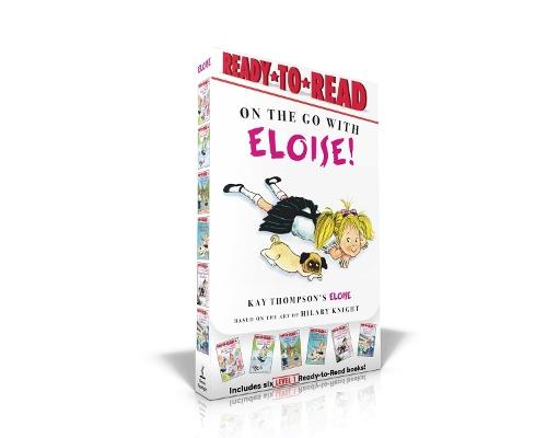 On the Go with Eloise!: Eloise Throws a Party!; Eloise Skates!; Eloise Visits the Zoo; Eloise and the Dinosaurs; Eloise's Pirate Adventure; Eloise at the Ball Game