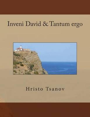 Inveni David & Tantum Ergo