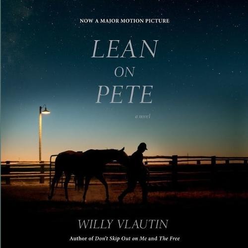 Lean on Pete Movie Tie-In Lib/E