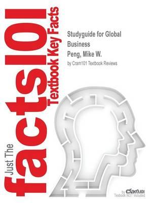 Studyguide for Global Business by Peng, Mike W., ISBN 9781305515901