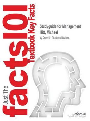 Studyguide for Management by Hitt, Michael, ISBN 9780133593716