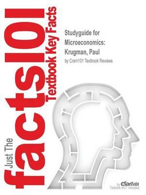 Studyguide for Microeconomics: By Krugman, Paul, ISBN 9781464139048