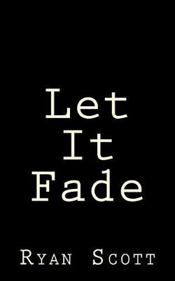 Let It Fade
