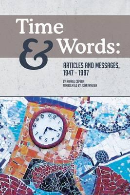 Time and Words: Articles and Messages, 1947-1997